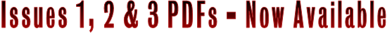 Issues 1, 2 & 3 PDFs - Now Available